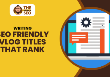 Writing SEO Friendly Vlog Titles That Rank