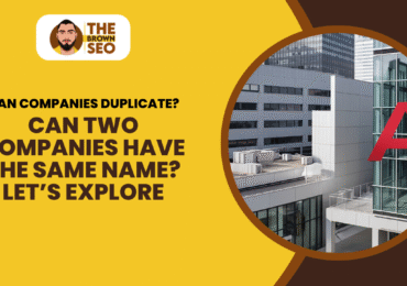 Can Two Companies Have the Same Name Let’s Explore