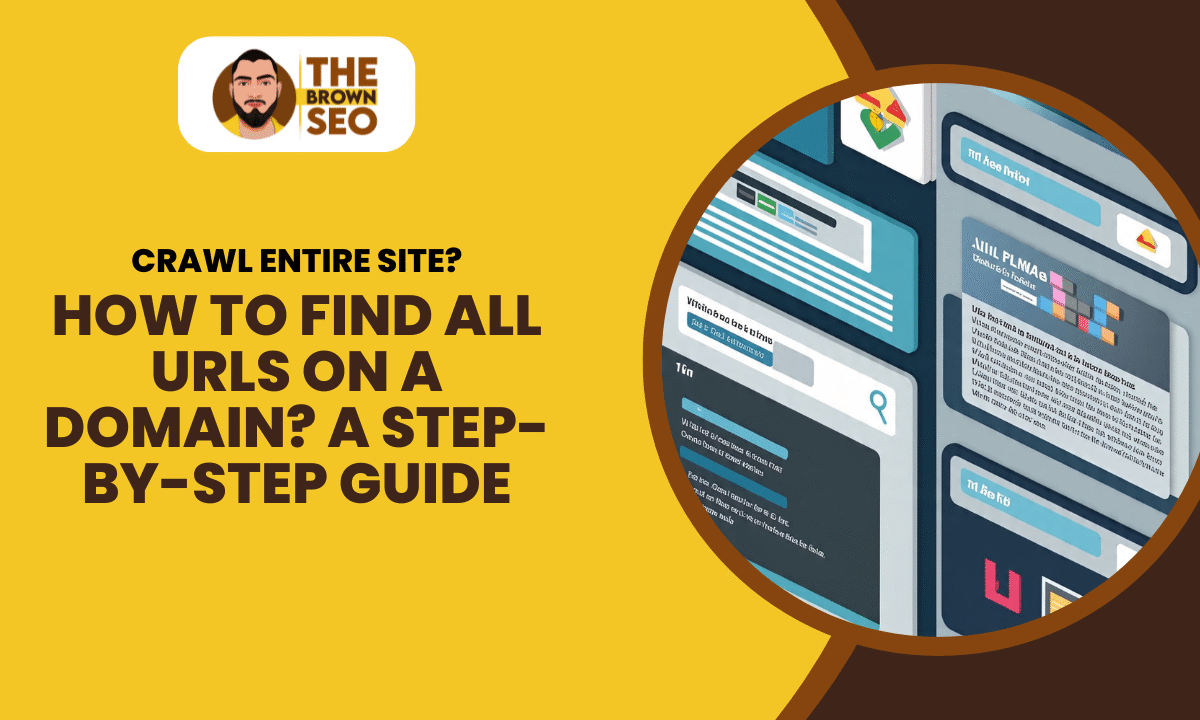 How to Find All URLs on a Domain A Step-by-Step Guide