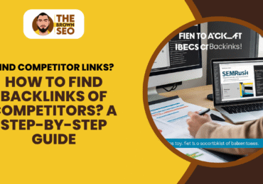 How to Find Backlinks of Competitors A Step-by-Step Guide