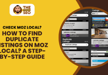 How to Find Duplicate Listings on Moz Local A Step-by-Step Guide