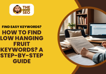 How to Find Low Hanging Fruit Keywords A Step-by-Step Guide