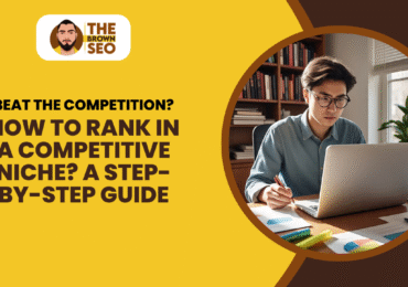 How to Rank in a Competitive Niche A Step-by-Step Guide