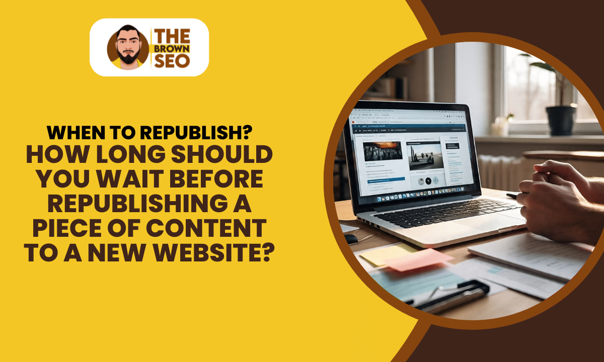 How Long Should You Wait Before Republishing a Piece of Content to a New Website
