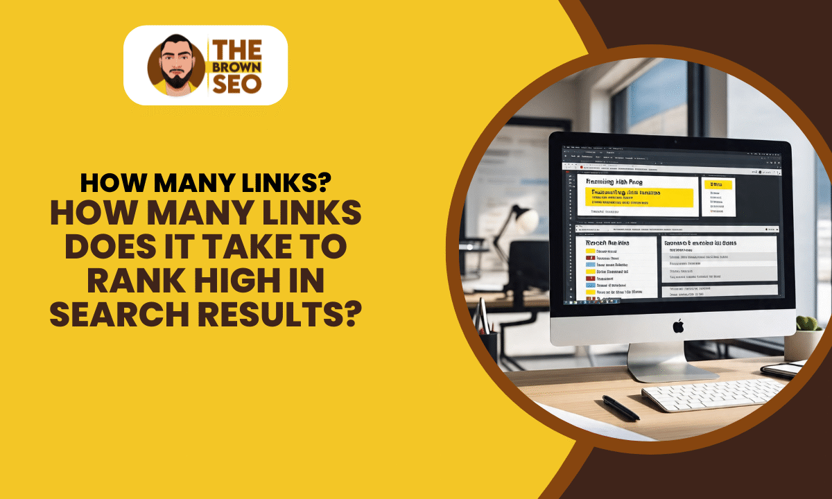 How Many Links Does It Take to Rank High in Search Results