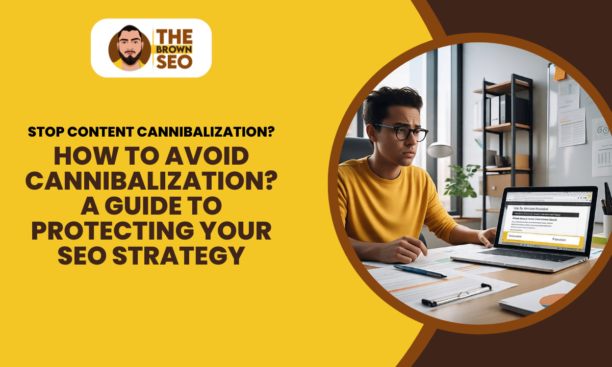 How to Avoid Cannibalization A Guide to Protecting Your SEO Strategy