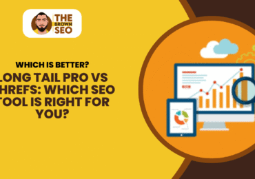 Long Tail Pro vs Ahrefs Which SEO Tool Is Right for You
