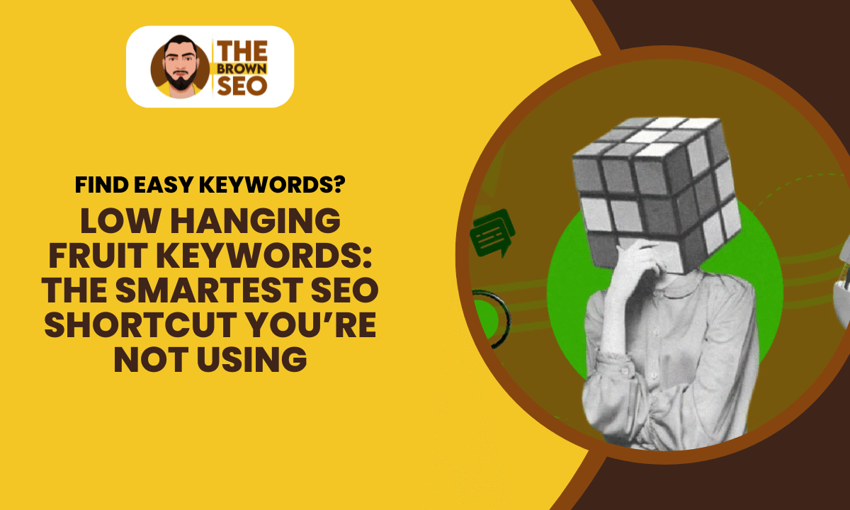 Low Hanging Fruit Keywords The Smartest SEO Shortcut You’re Not Using