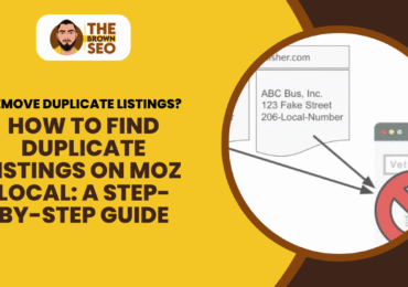 How to Find Duplicate Listings on Moz Local A Step-by-Step Guide