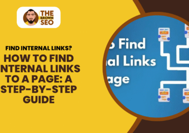 How to Find Internal Links to a Page A Step-by-Step Guide