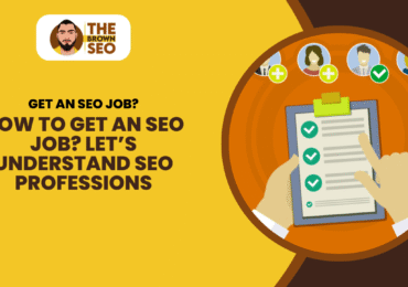 How to Get an SEO Job Let’s Understand SEO Professions