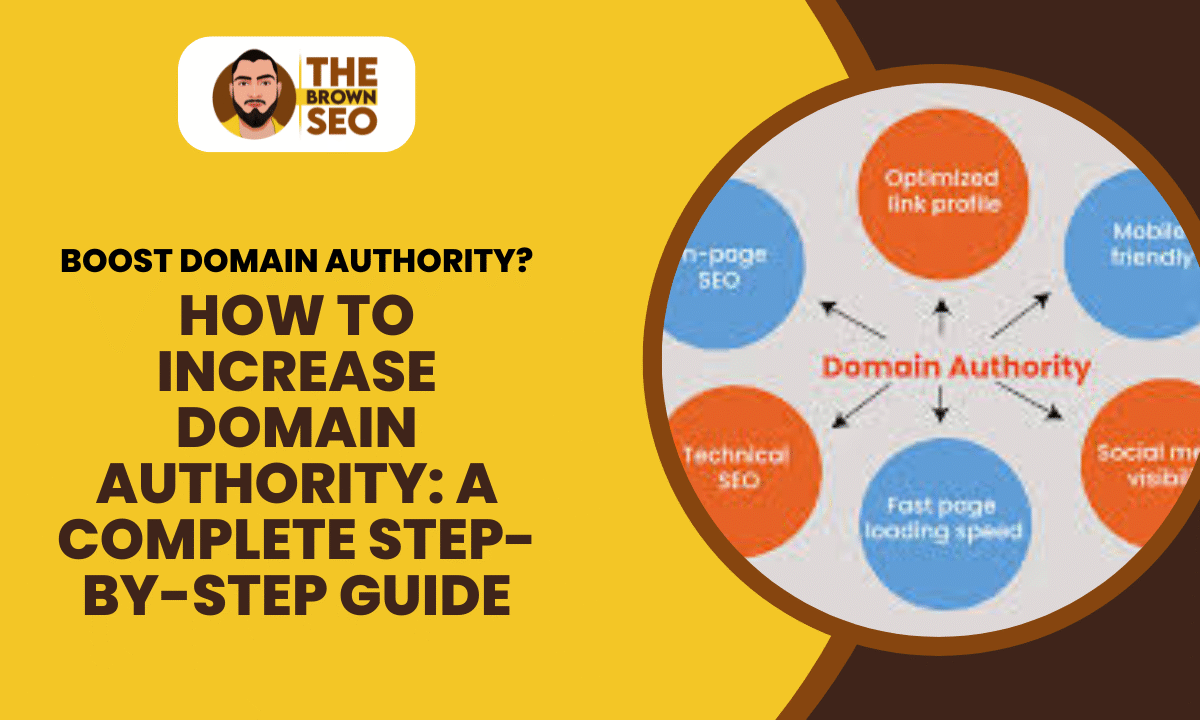 How to Increase Domain Authority A Complete Step-by-Step Guide