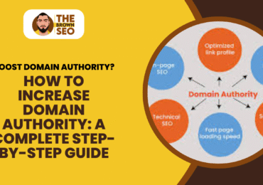 How to Increase Domain Authority A Complete Step-by-Step Guide
