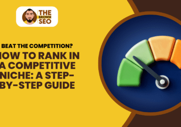 How to Rank in a Competitive Niche A Step-by-Step Guide