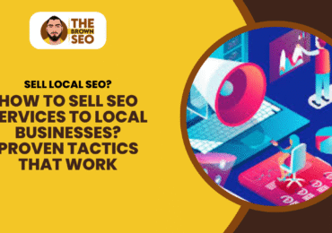 How to Sell SEO Services to Local Businesses Proven Tactics That Work